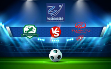 Trực tiếp bóng đá TTBD Phu Dong vs Phu Tho, V.League 2, 16:00 20/08/2022