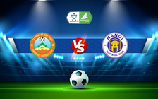 Trực tiếp bóng đá Binh Phuoc vs Hà Nội FC, Vietnamese Cup, 17:00 27/08/2022