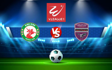 Trực tiếp bóng đá CLB Bình Định vs CLB Bình Dương, V.League 1, 18:00 28/08/2022