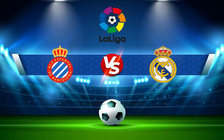 Trực tiếp bóng đá Espanyol vs Real Madrid, LaLiga, 03:00 29/08/2022