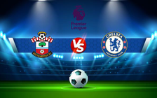 Trực tiếp bóng đá Southampton vs Chelsea, Premier League, 01:45 31/08/2022