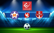 Trực tiếp bóng đá CLB Đà Nẵng vs Hải Phòng, V.League 1, 17:00 04/09/2022