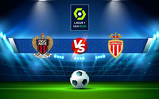 Trực tiếp bóng đá Nice vs Monaco, Ligue 1, 01:45 05/09/2022