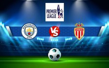 Trực tiếp bóng đá Manchester City vs Nottingham, Premier League, 01:30 01/09/2022