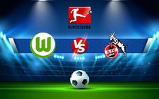 Trực tiếp bóng đá Wolfsburg vs FC Koln, Bundesliga, 20:30 03/09/2022