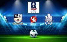 Trực tiếp bóng đá Stafford vs Newcastle Town, FA Cup, 21:00 03/09/2022
