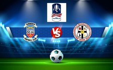Trực tiếp bóng đá Tamworth vs Boldmere, FA Cup, 21:00 03/09/2022