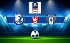 Trực tiếp bóng đá Met. Police vs Corinthian, FA Cup, 21:00 03/09/2022