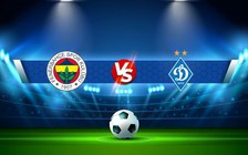 Trực tiếp bóng đá Fenerbahce vs Dyn. Kyiv, Europa League, 23:45 08/09/2022