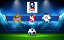 Trực tiếp bóng đá Clitheroe vs Heaton Stannington Football Club, FA Cup, 21:00 03/09/2022