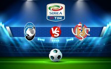 Trực tiếp bóng đá Atalanta vs Cremonese, Serie A, 17:30 11/09/2022