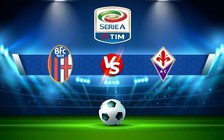 Trực tiếp bóng đá Bologna vs Fiorentina, Serie A, 20:00 11/09/2022