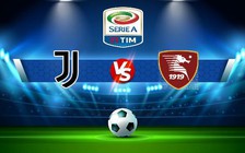 Trực tiếp bóng đá Juventus vs Salernitana, Serie A, 01:45 12/09/2022