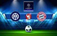 Trực tiếp bóng đá Inter vs Bayern Munich, Champions League, 02:00 08/09/2022