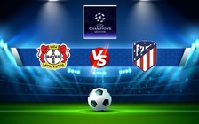 Trực tiếp bóng đá Bayer Leverkusen vs Atl. Madrid, Champions League, 02:00 14/09/2022