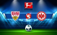 Trực tiếp bóng đá Stuttgart vs Eintracht Frankfurt, Bundesliga, 20:30 17/09/2022