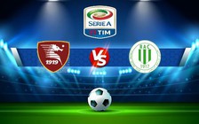 Trực tiếp bóng đá Salernitana vs Lecce, Serie A, 01:45 17/09/2022