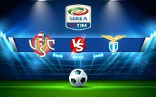Trực tiếp bóng đá Cremonese vs Lazio, Serie A, 20:00 18/09/2022