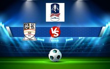 Trực tiếp bóng đá Grays vs Shefford, FA Cup, 21:00 17/09/2022