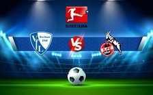 Trực tiếp bóng đá Bochum vs FC Koln, Bundesliga, 22:30 18/09/2022