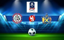 Trực tiếp bóng đá Sudbury vs St. Albans, FA Cup, 01:45 21/09/2022