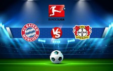 Trực tiếp bóng đá Bayern Munich vs Bayer Leverkusen, Bundesliga, 01:30 01/10/2022