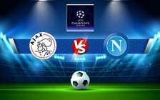 Trực tiếp bóng đá Ajax vs Napoli, Champions League, 02:00 05/10/2022