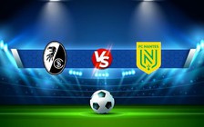 Trực tiếp bóng đá Freiburg vs Nantes, Europa League, 02:00 07/10/2022