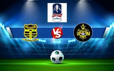 Trực tiếp bóng đá Cheshunt vs Kidderminster, FA Cup, 21:00 01/10/2022