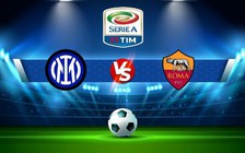 Trực tiếp bóng đá Inter Milan vs Roma, Serie A, 23:00 01/10/2022
