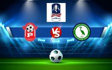 Trực tiếp bóng đá Farnborough vs Biggleswade Town, FA Cup, 21:00 15/10/2022