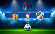 Trực tiếp bóng đá Valencia vs Elche, LaLiga, 21:15 15/10/2022