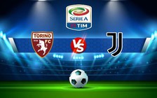 Trực tiếp bóng đá Torino vs Juventus, Serie A, 23:00 15/10/2022