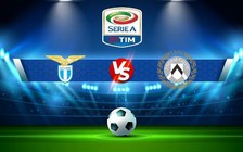 Trực tiếp bóng đá Lazio vs Udinese, Serie A, 20:00 16/10/2022