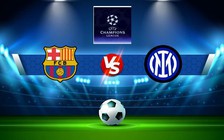 Trực tiếp bóng đá Barcelona vs Inter, Champions League, 02:00 13/10/2022
