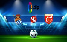 Trực tiếp bóng đá Real Sociedad vs Mallorca, LaLiga, 01:00 20/10/2022