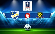 Trực tiếp bóng đá Solihull Moors vs Basford, FA Cup, 21:00 15/10/2022