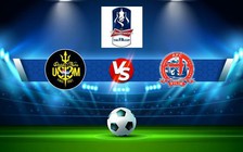 Trực tiếp bóng đá Kidderminster vs AFC Fylde, FA Cup, 21:00 15/10/2022
