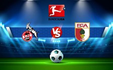 Trực tiếp bóng đá FC Koln vs Augsburg, Bundesliga, 20:30 16/10/2022