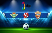 Trực tiếp bóng đá Betis vs Almeria, LaLiga, 02:00 17/10/2022