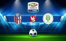 Trực tiếp bóng đá Bologna vs Lecce, Serie A, 20:00 23/10/2022