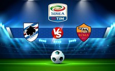Trực tiếp bóng đá Sampdoria vs AS Roma, Serie A, 23:30 17/10/2022