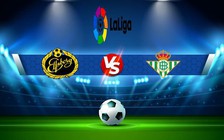 Trực tiếp bóng đá Cadiz CF vs Betis, LaLiga, 00:00 20/10/2022