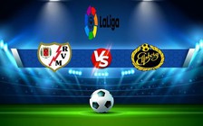 Trực tiếp bóng đá Rayo Vallecano vs Cadiz CF, LaLiga, 19:00 22/10/2022