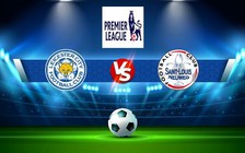 Trực tiếp bóng đá Leicester City vs Leeds, Premier League, 02:15 21/10/2022