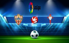 Trực tiếp bóng đá Almeria vs Celta Vigo, LaLiga, 19:00 29/10/2022
