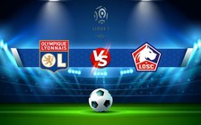 Trực tiếp bóng đá Lyon vs Lille, Ligue 1, 02:45 31/10/2022