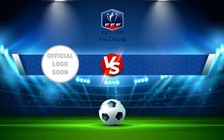 Trực tiếp bóng đá JA Armentières vs Lescar, Coupe de France, 05:00 30/10/2022