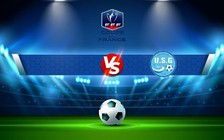 Trực tiếp bóng đá NDC Angers vs Granville, Coupe de France, 23:00 29/10/2022