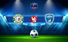 Trực tiếp bóng đá Merignac vs Niort, Coupe de France, 05:00 30/10/2022